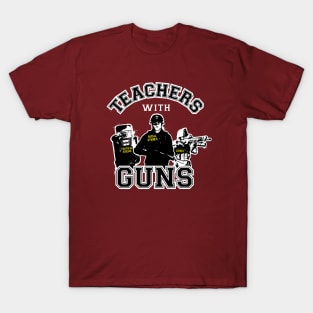 Teachers with guns T-Shirt